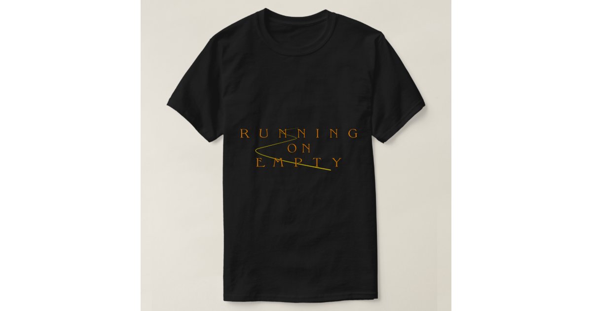 Running on empty jackson browne quote essential t t shirt zazzle