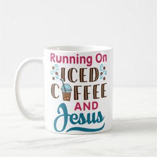 Running On Iced Coffee And Jesus Cold Brew Christi Mug