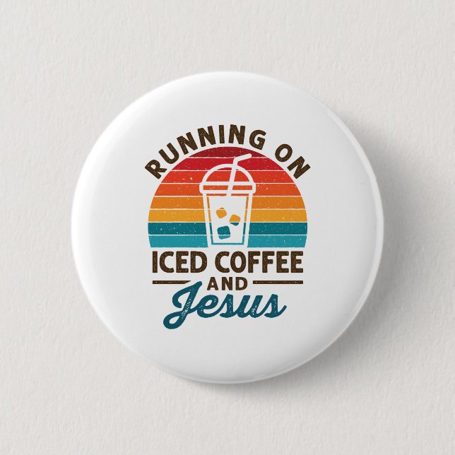 Running on Iced Coffee and Jesus Retro Button (Front)