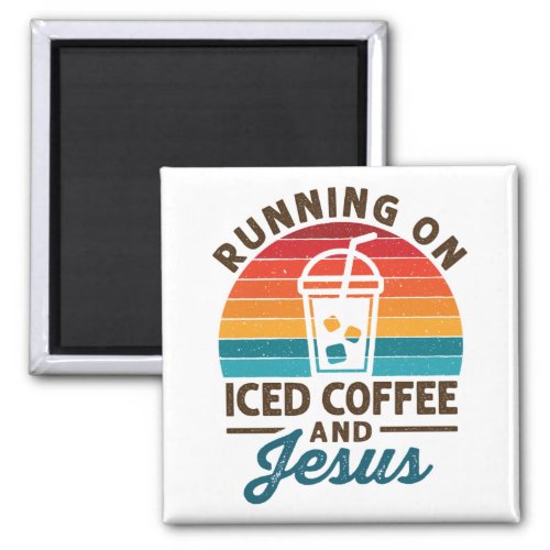 Running on Iced Coffee and Jesus Retro Magnet