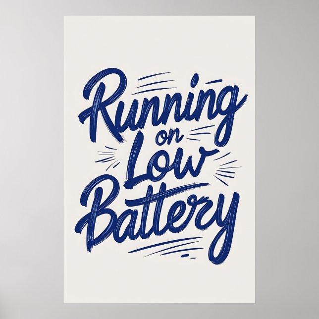 Running on Low Battery Typography Poster (Front)