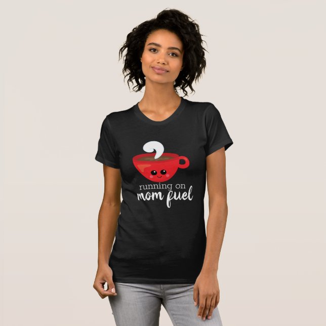 Running on MOM FUEL red coffee cup quote T-Shirt (Front Full)