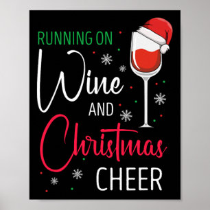Running On Wine And Christmas Cheer Humor Poster