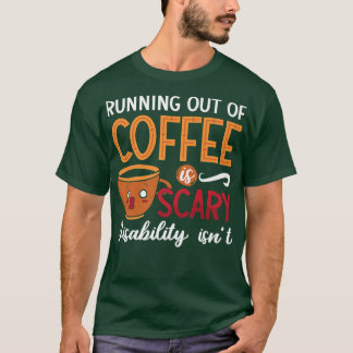 Running Out Of Coffee Scary Anxiety Awareness Ment T-Shirt