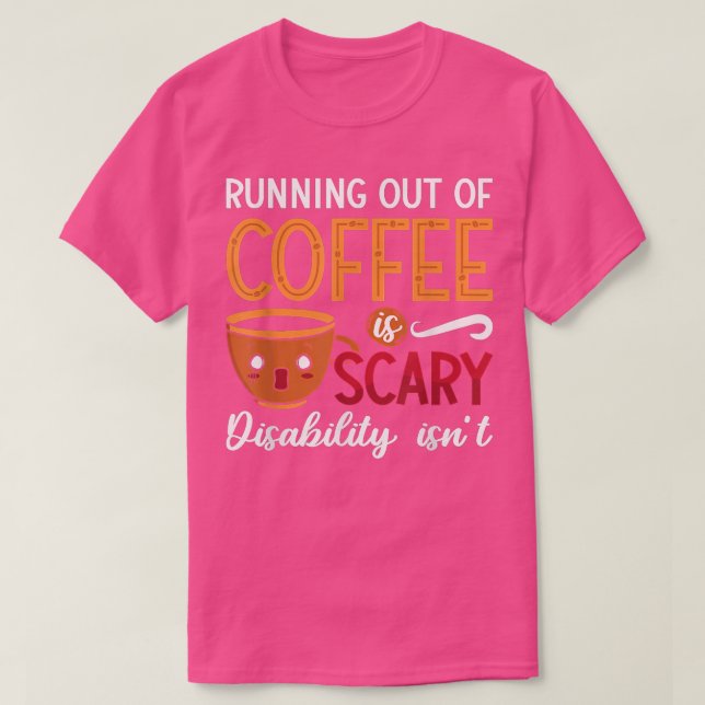 Running Out Of Coffee Scary Anxiety Awareness Ment T-Shirt (Design Front)