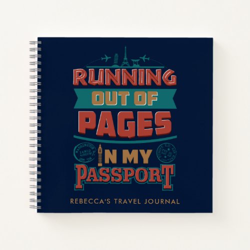 Running Out of Pages Family Vacation Custom Travel Notebook