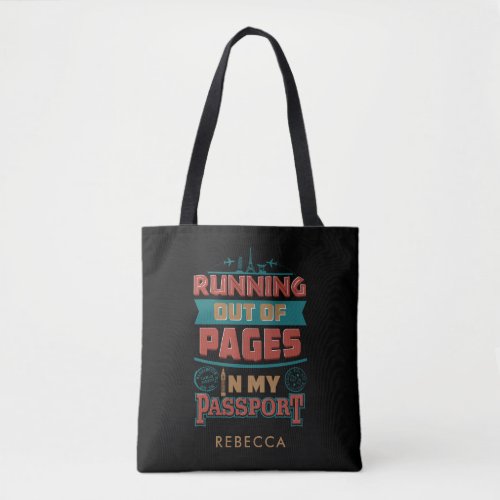 Running Out of Pages Funny Name Passport Tote Bag
