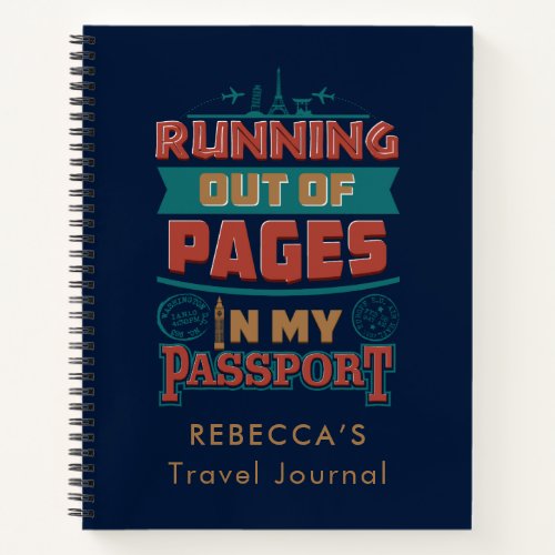 Running Out of Pages Vacation Travel Journal