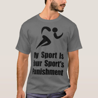 Running Punishment 1 T-Shirt