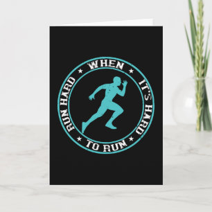 Running - Run hard when it's hard to run Card
