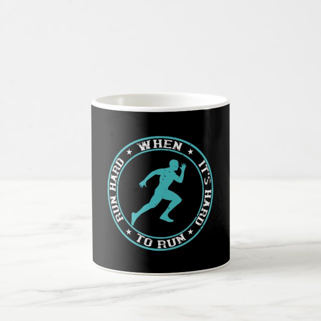 Running - Run hard when it's hard to run Coffee Mug (Center)