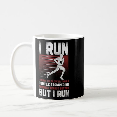 Running Runner Half Marathon Vintage I Run I Know  Coffee Mug