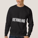 Running runner  UGAkT Sweatshirt<br><div class="desc">Running runner  UGAkT</div>