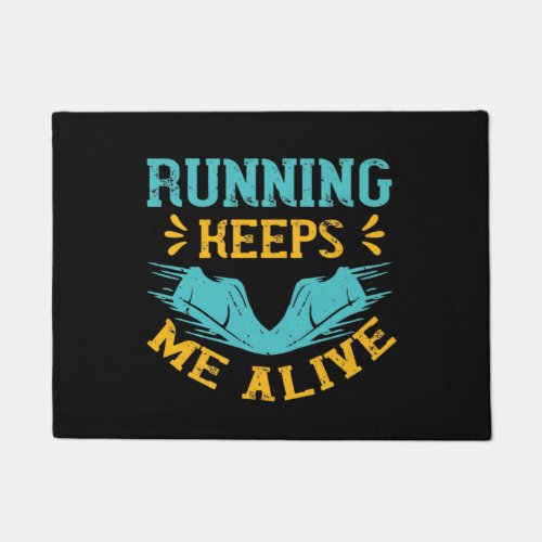 Running _ Running keeps me alive Doormat
