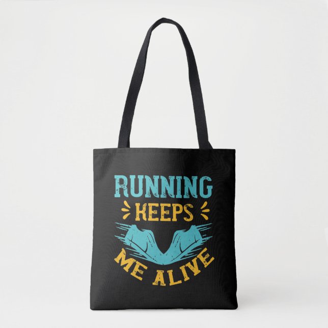 Running - Running keeps me alive Tote Bag (Front)