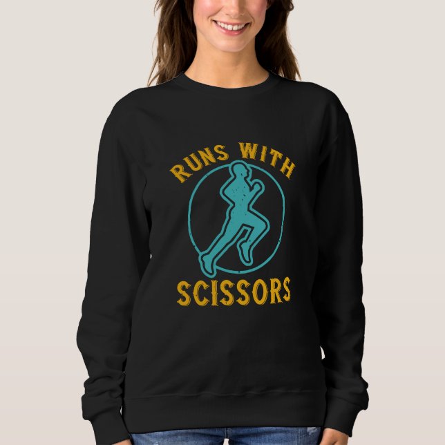 Running - Runs with scissors Sweatshirt (Front)
