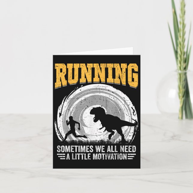 Running Sometimes We All Need A Little Motivation  Card (Front)