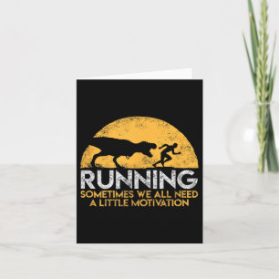 Running Sometimes We All Need A Little Motivation  Card