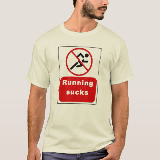 Running suck T-Shirt
