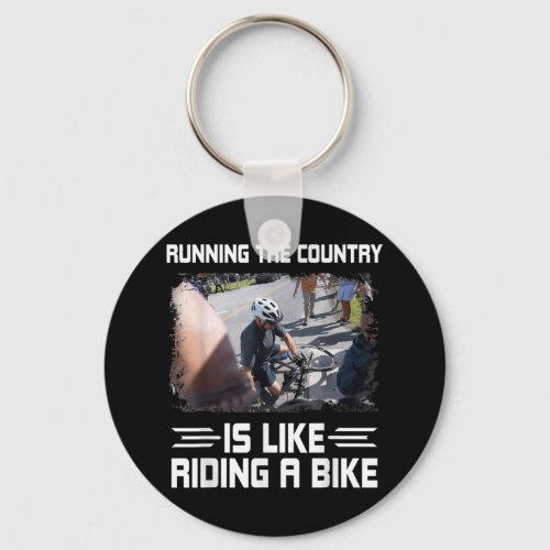 Running The Country Is Like Riding A Bike _ Biden  Keychain