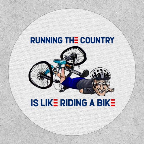 Running The Country Is Like Riding A Bike Funny Bi Patch