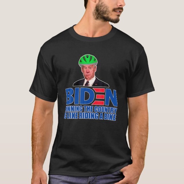 Running The Country Is Like Riding A Bike T-Shirt (Front)