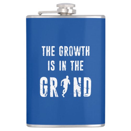 Running The Growth Is In The Grind Flask
