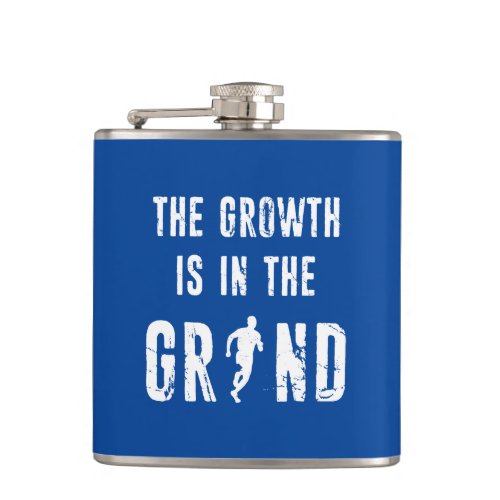 Running The Growth Is In The Grind Flask