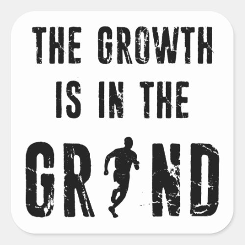 Running The Growth Is In The Grind Square Sticker