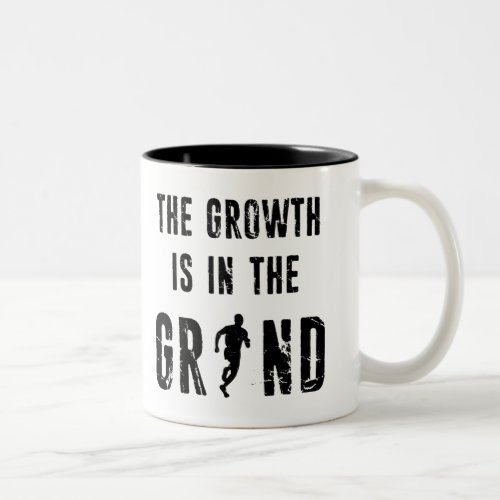 Running The Growth Is In The Grind Two_Tone Coffee Mug