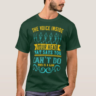 Running The voice inside head is a liar T-Shirt