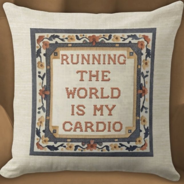 Running the World Is My Cardio Faux Stitch Fitness Throw Pillow (Witty Funny Fitness Gift Pillow
Faux Needlepoint Running The World is My Cardio)