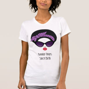 Running Things Since Birth – Afro Chic Retro Glam T-Shirt