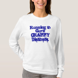 Running to CureCRAPPY Diseases. T-Shirt