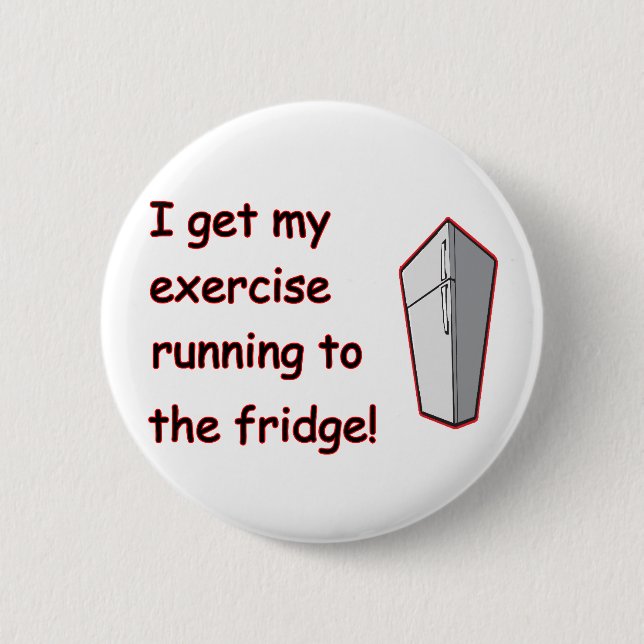 Running To The Fridge Button (Front)