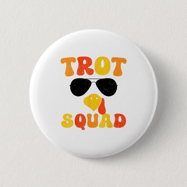 Running Turkey Sungles Trot Squad Thanksgiving  Button (Front)