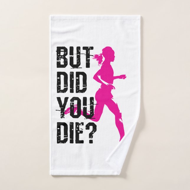 Running Women But Did You Die Hand Towel (Hand Towel)