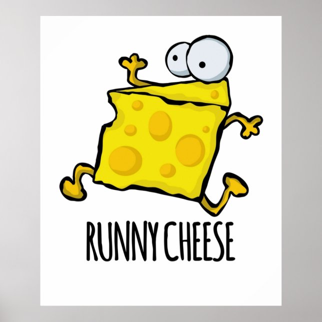 Runny Cheese Cute Funny Food Pun Poster (Front)