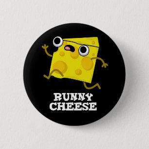 Runny Cheese Funny Food Pun Dark BG Button