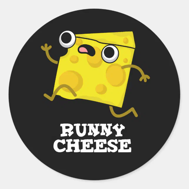 Runny Cheese Funny Food Pun Dark Bg Classic Round Sticker Zazzle