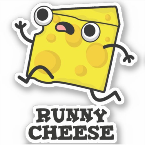 Runny Cheese Funny Food Pun  Sticker