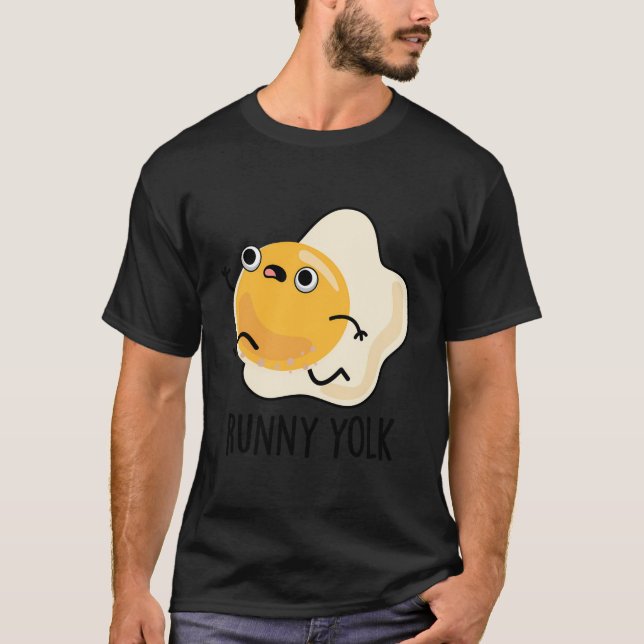 Runny Yolk Funny Egg Pun T-Shirt (Front)