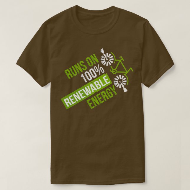 Runs On 100 Renewable Energy Environmentalist Gift T-Shirt (Design Front)