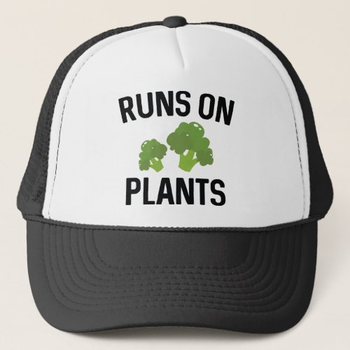 Runs On Plants Trucker Hat