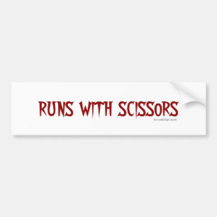 Runs With Scissors Bumpersticker Bumper Sticker