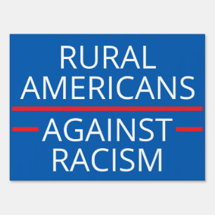 Rural Americans Against Racism Blue Yard Sign