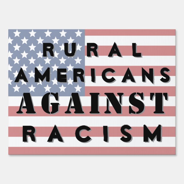 Rural Americans Against Racism Flag Yard Sign (Front)