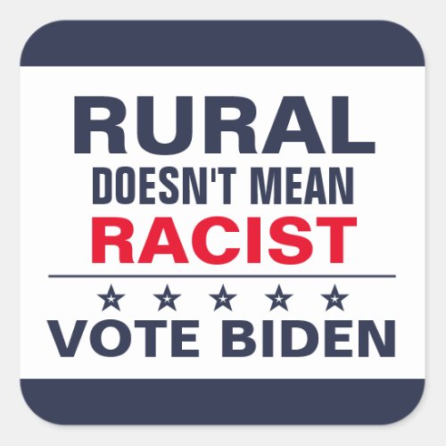 Rural Anti_Racism Pro_Biden Harris Vote Blue Square Sticker