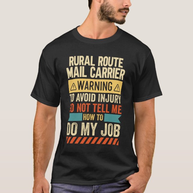 Rural Route Mail Carrier Warning T-Shirt (Front)