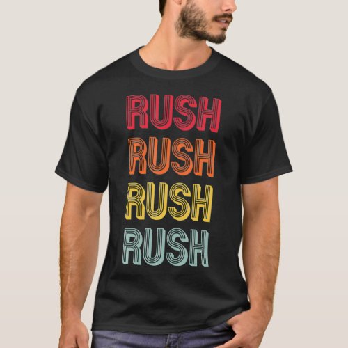 RUSH Gift Surname Funny Retro Vintage 80s Birthday T_Shirt